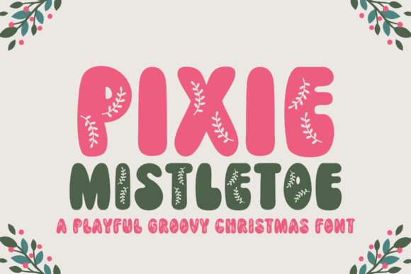 Designing Festive Brands with Pixie Mistletoe Typeface