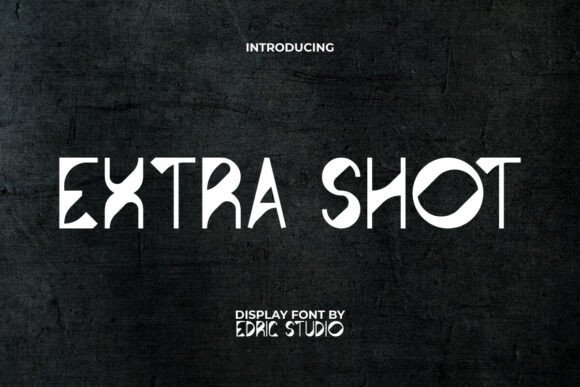 Extra Shot: A Bold Display Font for Modern Makers