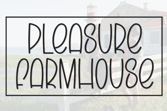 Pleasure Farmhouse: A Modern Display Font for Editorial Design