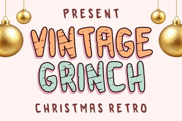 Vintage Grinch: The Retro Display Font for Holiday Campaigns